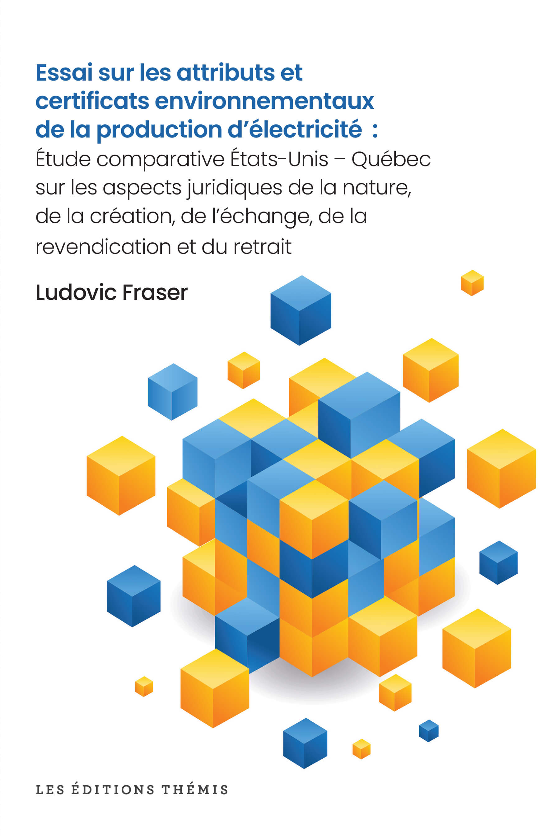 Essai sur les attributs et certificats environnementaux de la production d&rsquo;électricité : aspects juridiques de la nature, de la création, de l&rsquo;échange, de la revendication et du retrait
