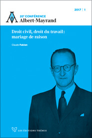 20e Conférence Albert-Mayrand — Droit civil, droit du travail : mariage de raison
