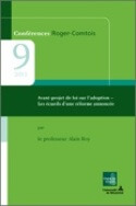 9e Conférences Roger-Comtois – Avant-projet de loi sur l&rsquo;adoption : Les écueils d&rsquo;une réforme annoncée