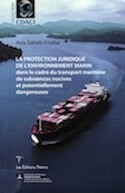 Protection juridique de l&rsquo;environnement marin dans le cadre du transport maritime de substances nocives et potentiellement dangereuses (La)