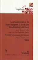 8e Conférence Albert-Mayrand — La transformation de notre rapport au droit par la médiation judiciaire