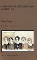 Doctrine et l&rsquo;interprétation du Code civil (La)