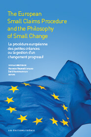 Procédure européenne des petites créances ou la gestion d&rsquo;un changement progressif (La)