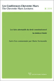 Les Conférences Chevrette-Marx 2018 – Les faits alternatifs du droit constitutionnel