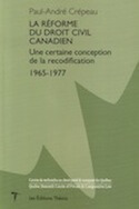 Réforme du droit civil canadien (La) — Une certaine conception de la recodification (1965-1977)