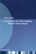Fair Use et le Fair Dealing (Le) — Étude de droit comparé