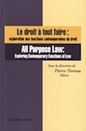 Droit à tout faire : exploration des fonctions contemporaines du droit (Le)