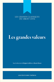 Les grands classiques du droit civil — Les grandes valeurs
