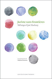 Juriste sans frontières — Mélanges Ejan Mackaay
