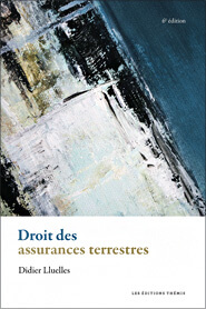 Droit des assurances terrestres, 6e éd.