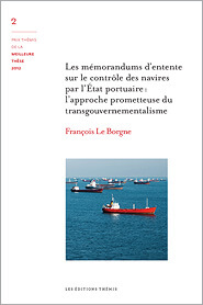 Les mémorandums d&rsquo;entente sur le contrôle des navires par l&rsquo;État du port : l&rsquo;approche prometteuse du transgouvernementalisme