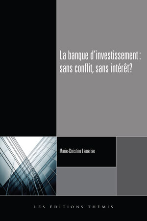 La banque d&rsquo;investissement: sans conflit, sans intérêt?