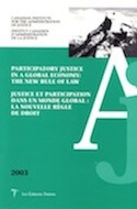 Justice et participation dans un monde global : la nouvelle règle de droit — Participatory Justice in a Global Economy: The New Rule of Law