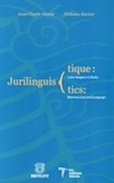 Jurilinguistique : entre langues et droits — Jurilinguistics: Between Law and Language