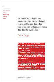 Droit au respect des modes de vie minoritaires et autochtones dans les contentieux internationaux des droits humains (Le)