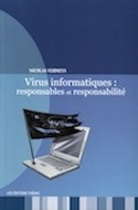 Virus informatiques : responsables et responsabilité