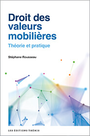 Droit des valeurs mobilières Théorie et pratique
