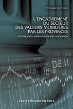 Encadrement du secteur des valeurs mobilières par les provinces (L&rsquo;)