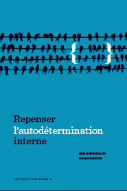 Repenser l&rsquo;autodétermination interne