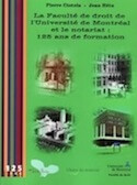 Faculté de droit de l&rsquo;Université de Montréal et le notariat : 125 ans de formation (La)