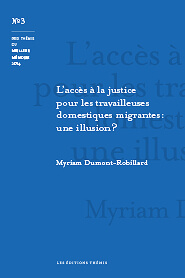 L&rsquo;accès à la justice pour les travailleuses domestiques migrantes : une illusion?