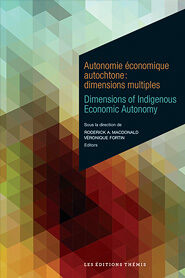 Autonomie économique autochtone: dimensions multiples – Dimensions of Indigenous Economic Autonomy