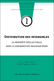 Distribution des intangibles – La propriété intellectuelle dans le commerce des nouveaux biens