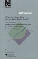 If I am from Grand-Mère, why am I being sued in Texas? — Responding to Inappropriate Foreign Jurisdiction in Quebec-United States Crossborder Litigation
