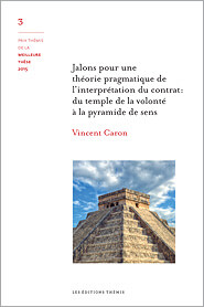 Jalons pour une théorie pragmatique de l’interprétation du contrat : du temple de la volonté à la pyramide de sens