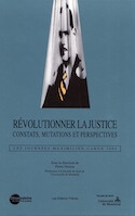 Révolutionner la justice: constats, mutations et perspectives — Les Journées Maximilien-Caron 2009