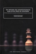 Devoirs des administrateurs lors d&rsquo;une prise de contrôle (Les) — Étude comparative du droit du Delaware et du droit canadien