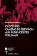 Accès des caméras de télévision aux audiences des tribunaux (L&rsquo;)