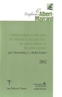6e Conférence Albert-Mayrand — L&rsquo;indépendance judiciaire de Valente à aujourd&rsquo;hui : les zones claires et les zones grises