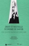 Droit et nouvelle économie du savoir — Les Journées Maximilien-Caron 2000