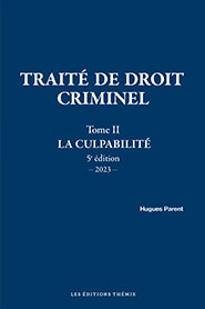 Traité de droit criminel, t. 2 « La culpabilité » 5éme ED.